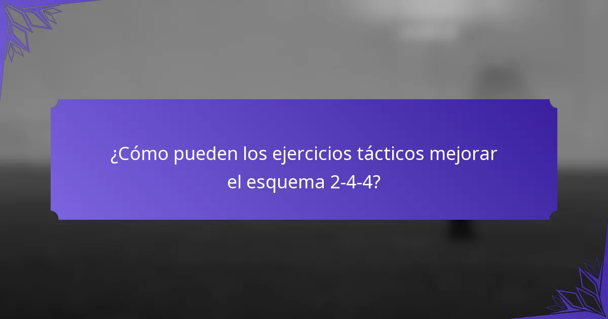 ¿Cómo pueden los ejercicios tácticos mejorar el esquema 2-4-4?