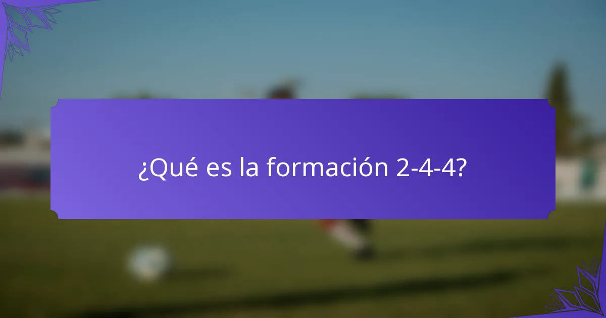 ¿Qué es la formación 2-4-4?